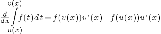 $\frac{d}{dx}\int_{u(x)}^{v(x)} f(t)dt = f(v(x))v'(x) - f(u(x))u'(x)$